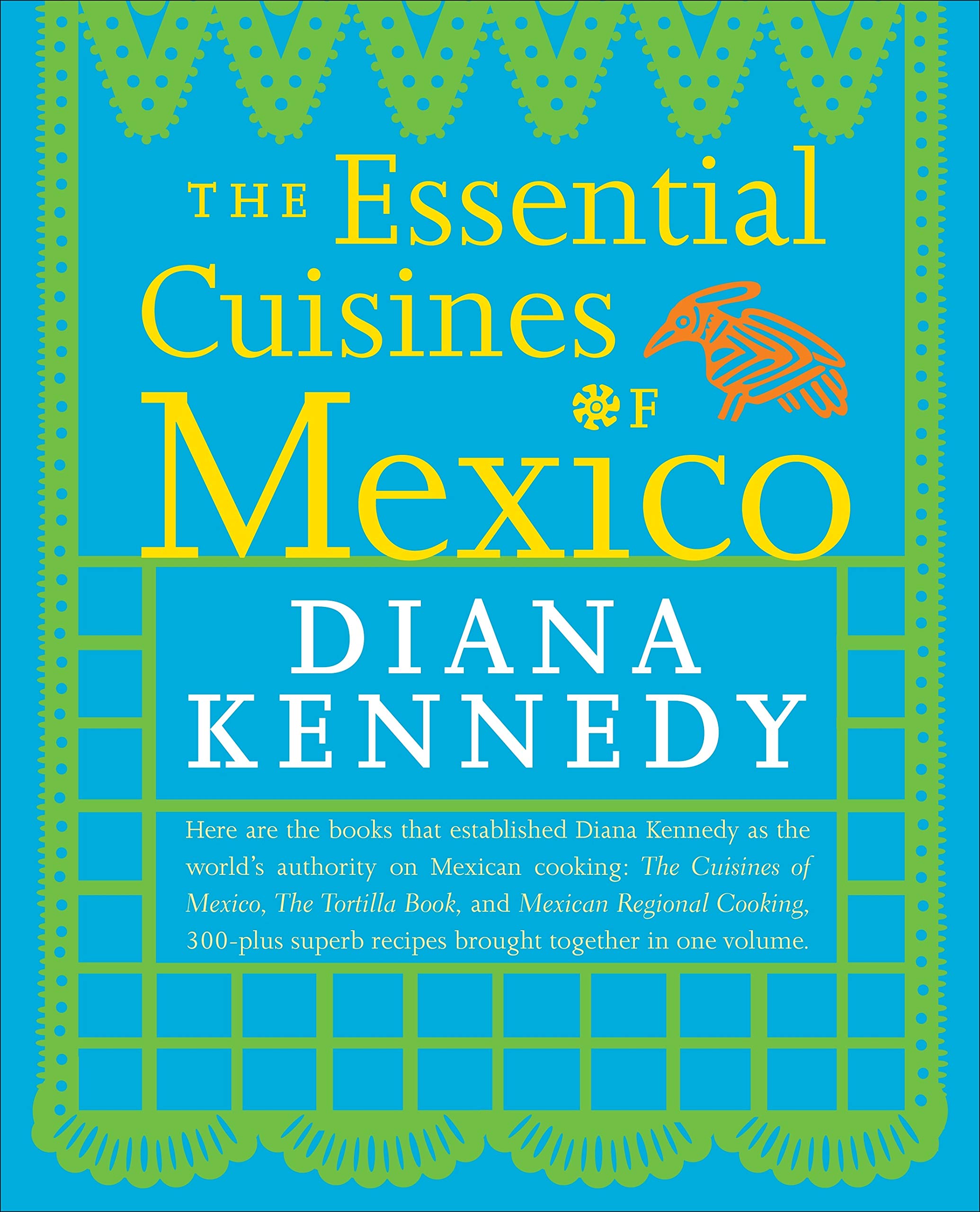 Essential Cuisines of Mexico: Revised and Updated Throughout, with ...